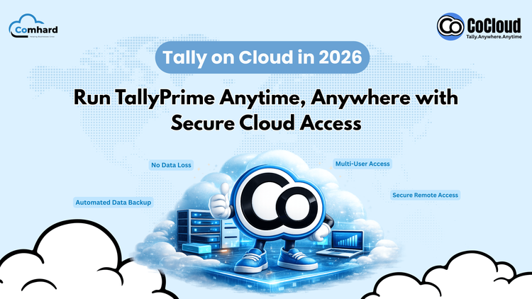 Tally on Cloud in 2026 — Powered by CoCloud from Comhard Technologies